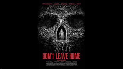 Dont Leave Home 2018 Full Hindi Dubbed Movie Youtube