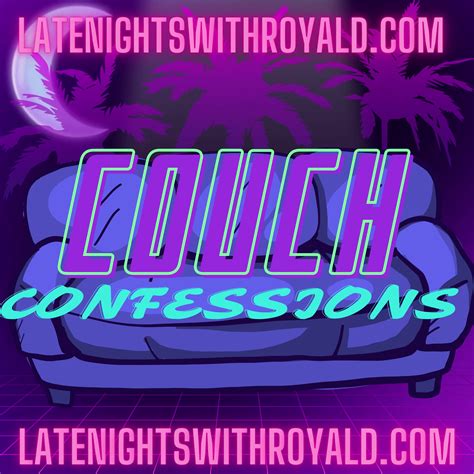 ep 55 couch confessions prt1