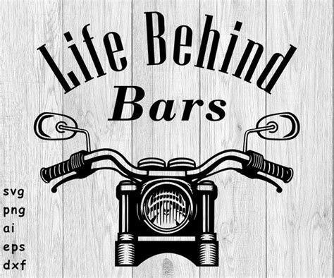 Life Behind Bars Motorcycle Handlebars Svg Png Ai Eps Etsy