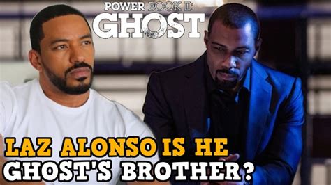 Power Book 2 Ghost Is This Ghosts Brother Laz Alonso As Sam