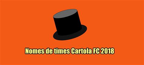 Parciais do cartola com scouts ao vivo 2021. Novos nomes de times para o Cartola FC 2018 [para começar ...
