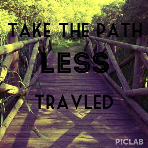Https://tommynaija.com/quote/the Path Less Traveled Quote