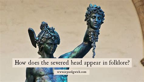 How Does The Severed Head Appear In Legends And Folklore Folklore