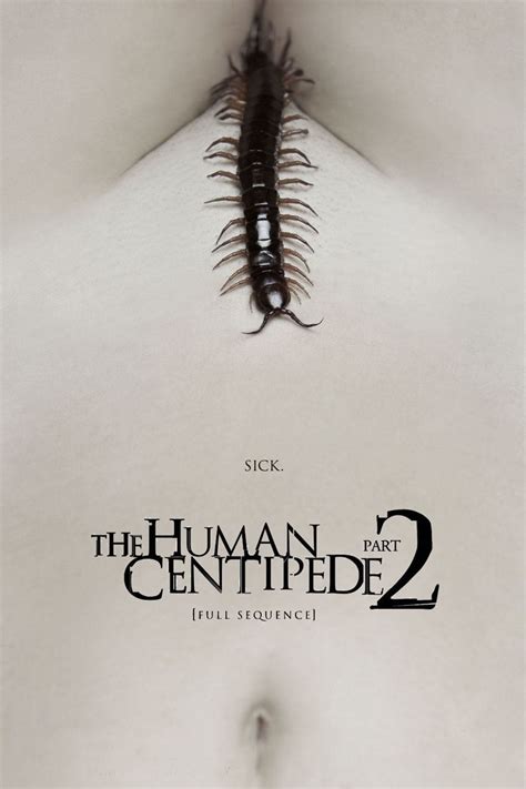 The Human Centipede 2 Full Sequence 2011 Posters — The Movie
