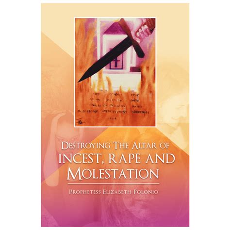 Destroying The Altar Of Incest Rape And Molestation Pageturner Press