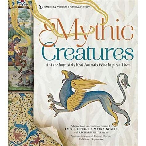 Mythic Creatures Dragons Unicorns And Mermaids And Th Hardback New