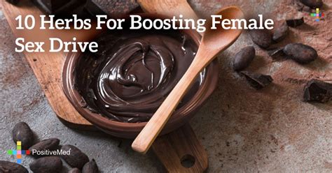 10 Herbs For Boosting Female Sex Drive Positivemed