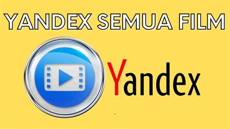 Yandex Semua Film Tonton Film Dari Berbagai Negara