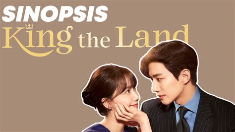 Sinopsis Serial King The Land Drakor Yonna SNSD Dan Junho PM Verona Pictures