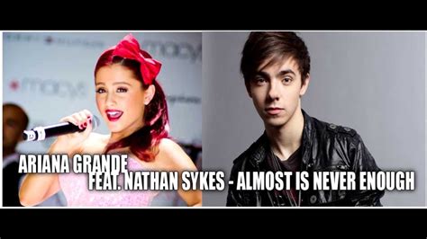 Nathan sykesalmost is never enough feat. Ariana Grande feat. Nathan Sykes - "Almost Is Never Enough ...