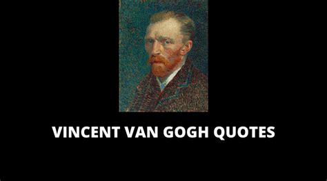 60 Motivational Vincent Van Gogh Quotes For Success In Life