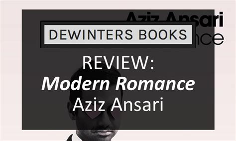 Review Modern Romance Aziz Ansari Modern Romance Aziz Ansari