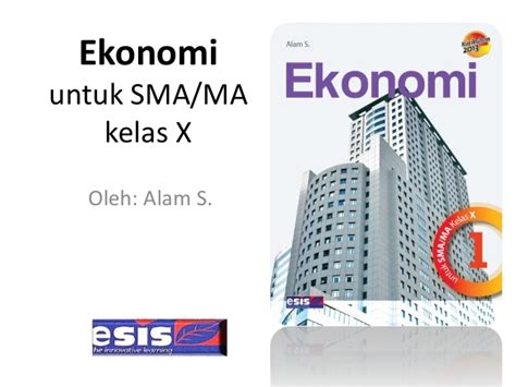 Kelas 1 sma ekonomi mintasih indriayu. DOWNLOAD BUKU EKONOMI KURIKULUM 2013 KELAS 10 - energymv