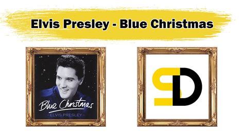 Elvis Presley Blue Christmas Christmas Song Lyrics Youtube