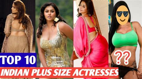 top 10 bollywood plus size actresses top 10 indian plus size actresses youtube
