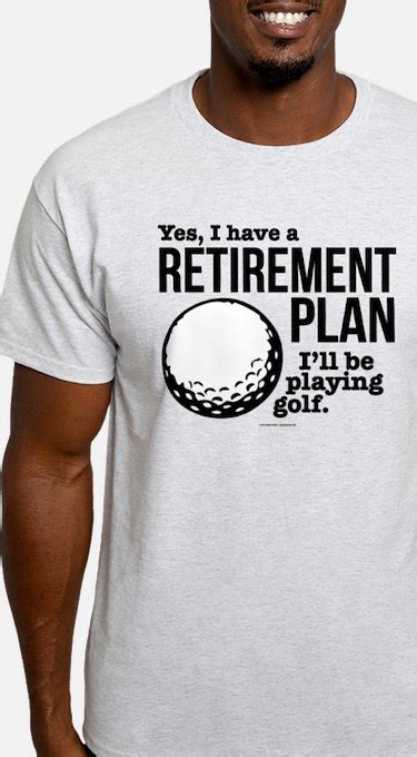 Ts For Retirement Golf Unique Retirement Golf T Ideas Cafepress