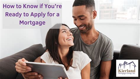 How To Know If Youre Ready To Apply For A Mortgage Kierland Mortgage