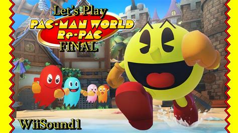 Lets Play Pac Man World Re Pac Final Youtube
