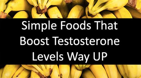 A Simple List Of Foods That Boost Testosterone Levels Naturally