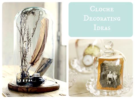Glass Cloche Decorating Ideas For Spring How To Use Glass Cloche For Decorations W Jaki