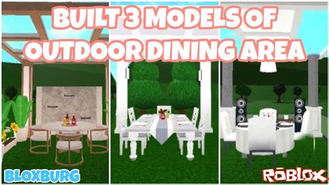Built 3 Models Of Outdoor Dining Area In Bloxburg Roblox Youtube