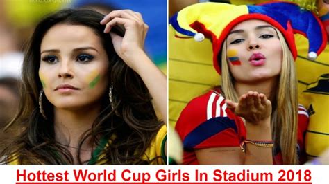 Hottest World Cup Girls Ever Spotted In Stadium 2018 Youtube