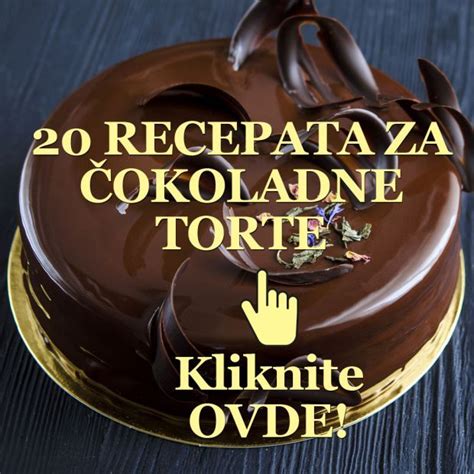 NajlepŠe Čokoladne Torte Recepti Dekoracija Saveti Cake Baking