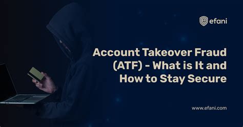 Account Takeover Fraud ATF What Is It And How To Stay Secure