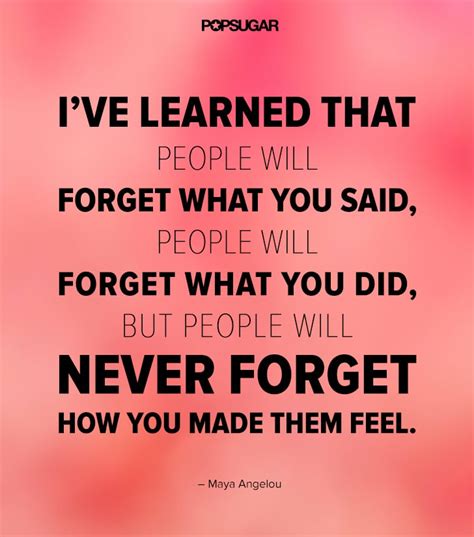 You Never Forget A Feeling 39 Inspirational Quotes That