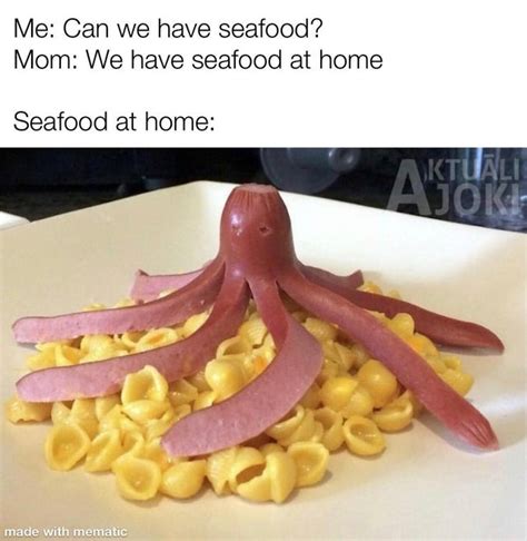 Seafood At Home Meme Subido Por Mafiadax Memedroid