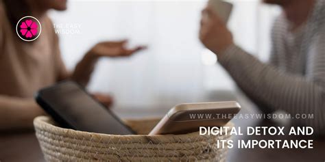 what is digital detox 5 ways to do digital detox and improve digital wellness
