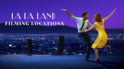 La La Land Filming Locations 2016