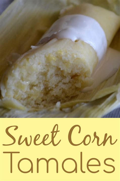 Mission Chocolate Recipes Sweet Corn Tamales