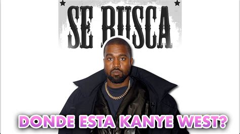 Fans Alarmados Luego De Que Ex Manager Reporta DesapariciÓn De Kanye West Youtube