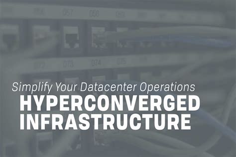 A Hyperconverged Infrastructure Simplifies Datacenter Operations Cr T