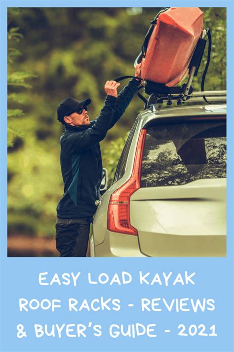 Easy Load Kayak Roof Racks Reviews And Buyers Guide 2021 Kayak Help