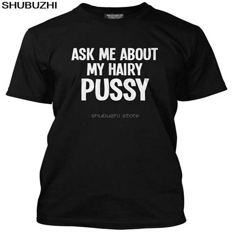 Ask Me About My Hairy Pussy Mens Funny Flip T Shirt Great T Present Cartoon T Shirt Men