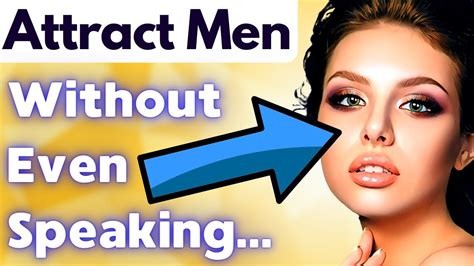 How To Attract Men Without Saying Anything 10 Tricks You Can Use To