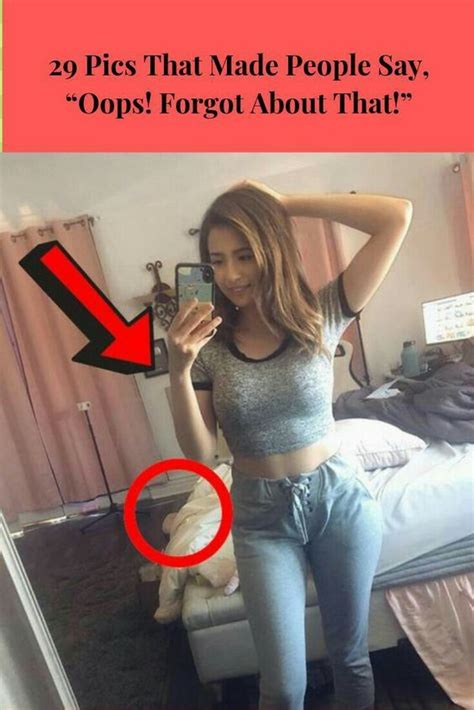 Pics That Made People Say Oops Forgot About That Selfie Fail Funny Moments Viral