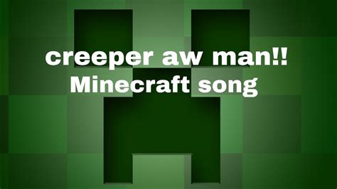 Creeper Aw Man Song Youtube