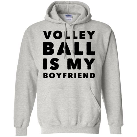 VolleyBall is my Boyfriend Hoodie | Funny volleyball shirts, Volleyball hoodie, Volleyball ...