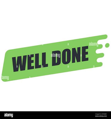 Good Job Well Done Stock Vector Images Alamy