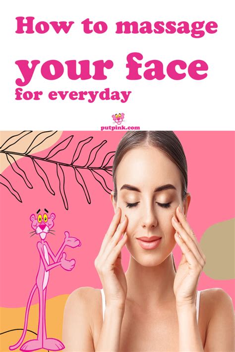 How To Massage Your Face For Everyday Putpink