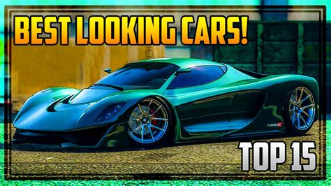 Top 15 Best Looking Cars In Gta 5 Online Youtube
