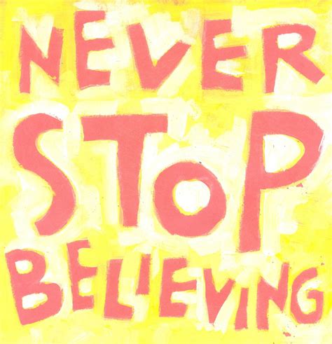 Never Stop Believing Motivational Posters Motivational Art Prints
