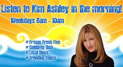 Kim Ashley In The Morning Froggy 1043 And 1009