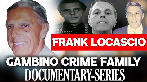 Gambino Crime Family - Frank LoCascio - Documentary Series - Episode 4