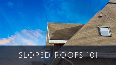 Sloped Roofs 101 In Awe Roofing