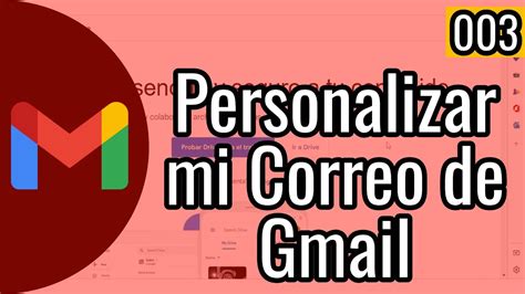Personalizar Mi Correo De Gmail Correo De Gmail YouTube