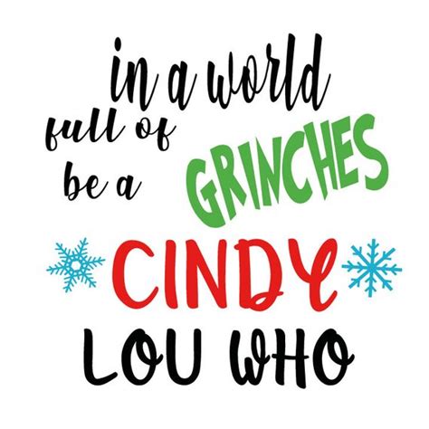 In A World Full Of Grinches Be A Cindy Lou Who Svgin A World Full Of